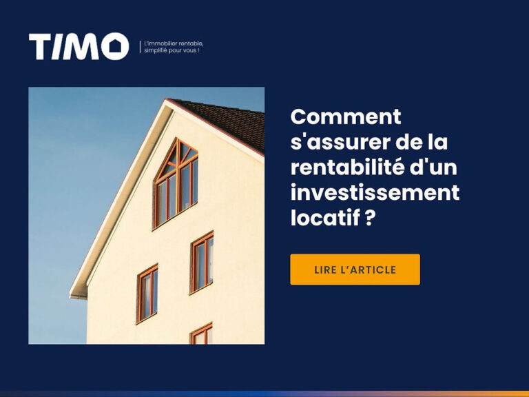 Comment s&rsquo;assurer de la rentabilité d&rsquo;un investissement locatif ?