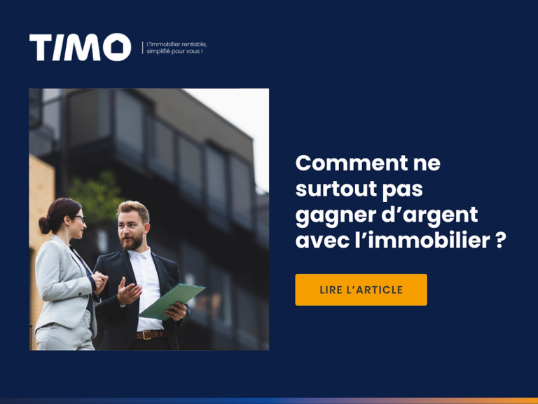 Comment ne surtout pas gagner d&rsquo;argent avec l&rsquo;immobilier ?